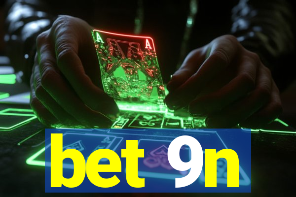 bet 9n